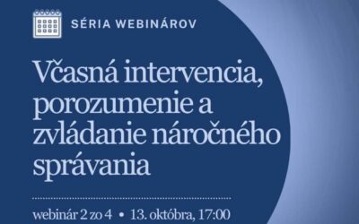 Webinár: Včasná intervencia, porozumenie a zvládanie náročného správania